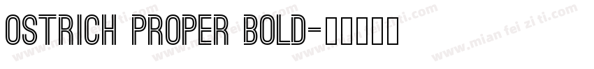 Ostrich Proper Bold字体转换